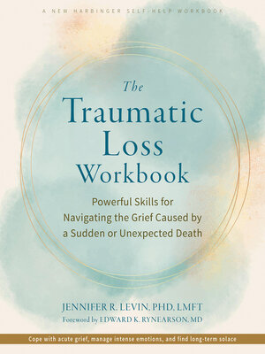 cover image of The Traumatic Loss Workbook
